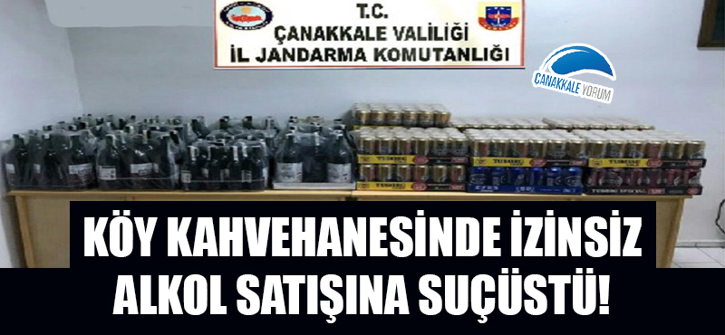 Köy kahvehanesinde izinsiz alkol satışına suçüstü!