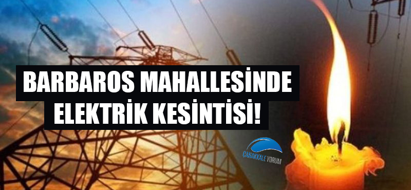 Barbaros Mahallesinde elektrik kesintisi!