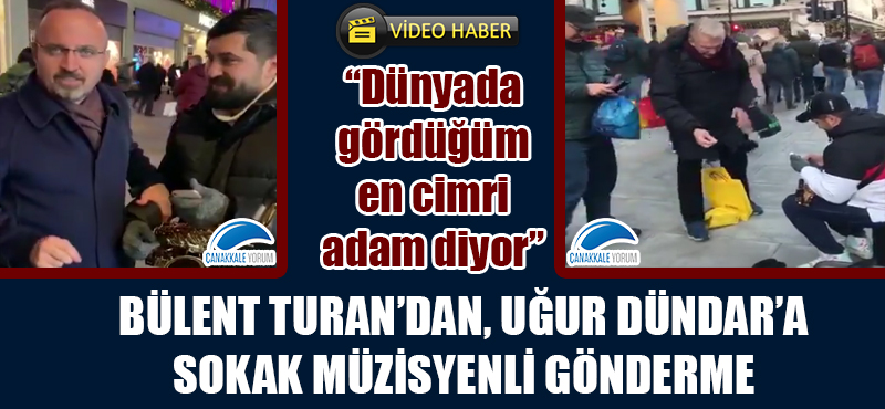 Bülent Turan'dan, Uğur Dündar'a sokak müzisyenli gönderme: "Dünyada gördüğüm en cimri adam diyor"