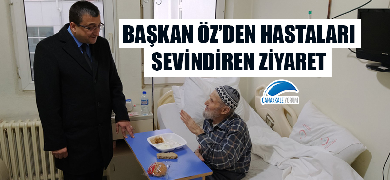 Başkan Öz'den hastaları sevindiren ziyaret