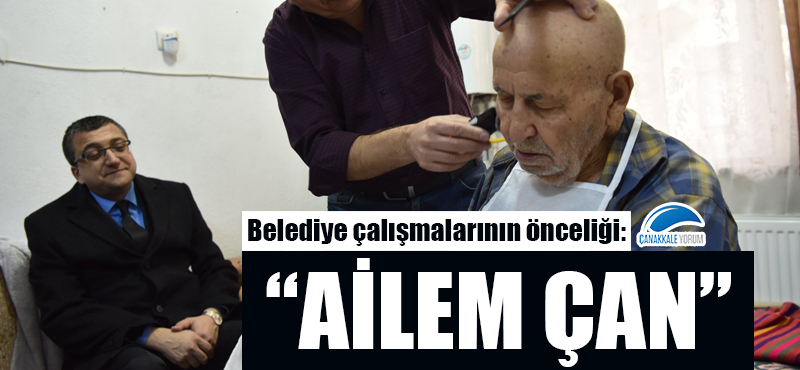 Belediye çalışmalarının önceliği: "Ailem Çan"