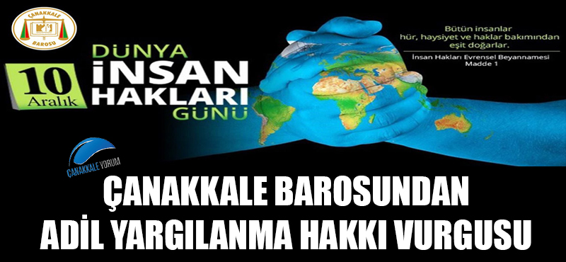 Çanakkale Barosundan, adil yargılanma hakkı vurgusu