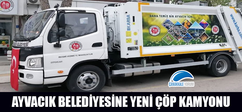 Ayvacık Belediyesine yeni çöp kamyonu