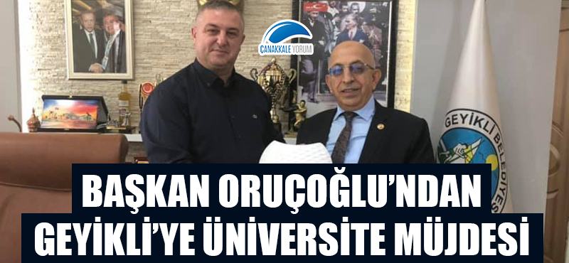 Başkan Oruçoğlu'ndan Geyikli'ye üniversite müjdesi