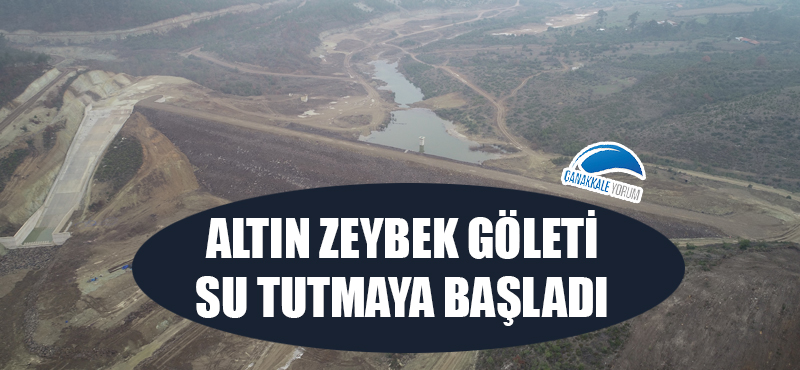 Altın Zeybek göleti su tutmaya başladı