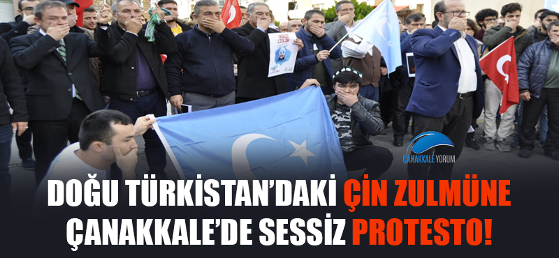 Doğu Türkistan'daki Çin zulmüne Çanakkale'de sessiz protesto!