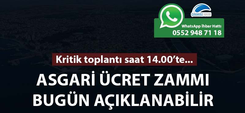 Asgari ücret zammı bugün açıklanabilir