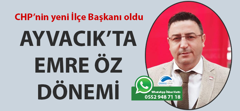 Ayvacık'ta Emre Öz dönemi