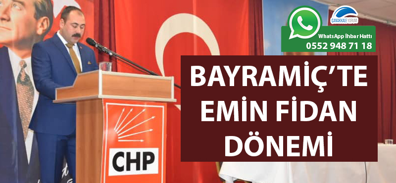 Bayramiç'te Emin Fidan dönemi