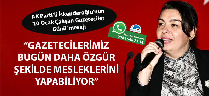 Jülide İskenderoğlu: "Gazetecilerimiz bugün daha özgür şekilde mesleklerini yapabiliyor"