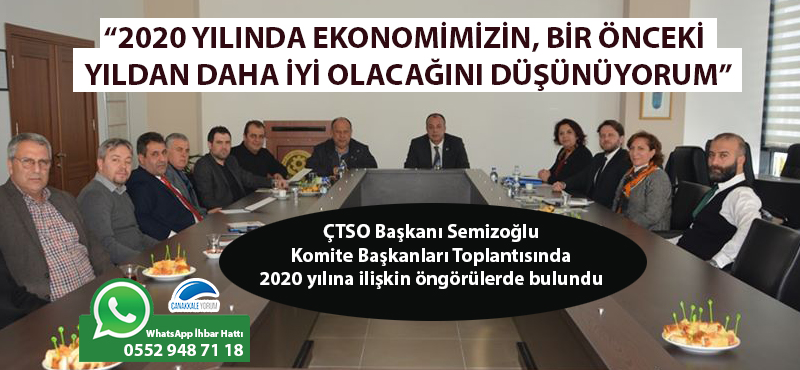 ÇTSO Başkanı Semizoğlu: "2020 yılında ekonomimizin, bir önceki yıldan daha iyi olacağını düşünüyorum"