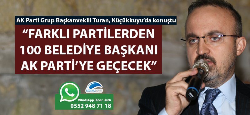 Bülent Turan: "Farklı partilerden 100 belediye başkanı AK Parti'ye geçecek"