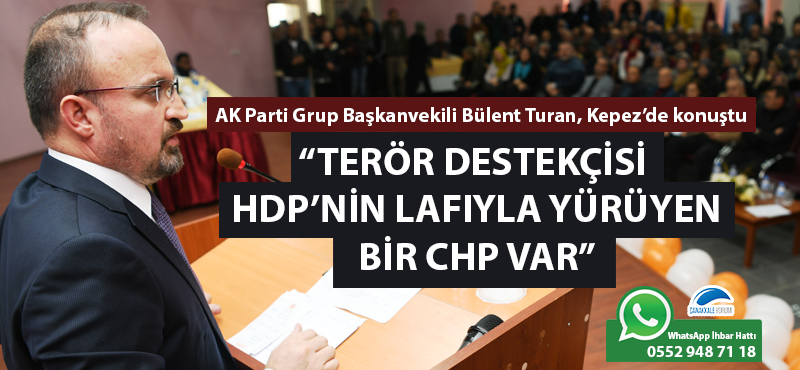 Bülent Turan: "Terör destekçisi HDP'nin lafıyla yürüyen bir CHP var"