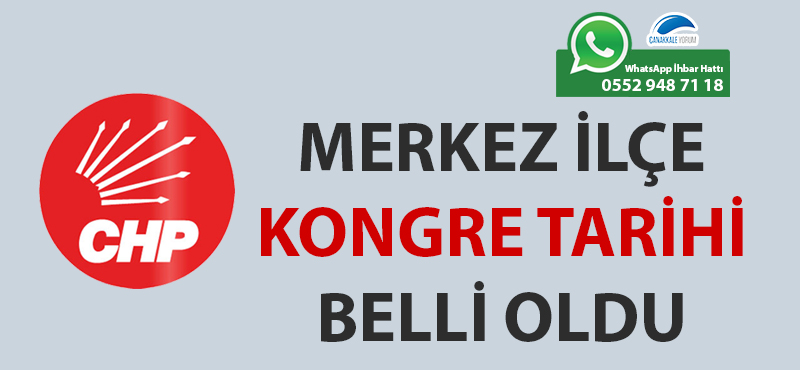 CHP Merkez İlçe Kongre tarihi belli oldu