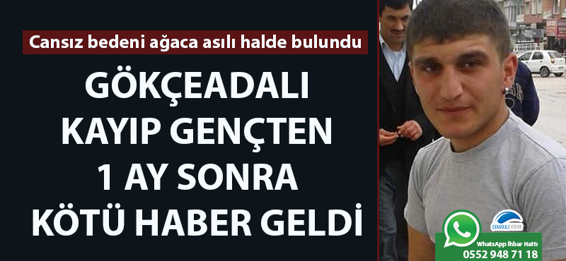 Gökçeadalı kayıp gençten 1 ay sonra kötü haber geldi: Cansız bedeni ağaca asılı halde bulundu!