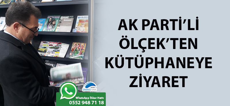 AK Parti'li Ölçek'ten kütüphaneye ziyaret