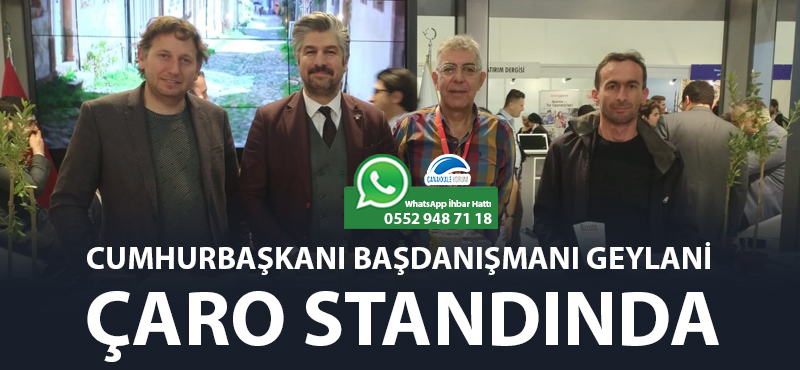 Cumhurbaşkanı Başdanışmanı Geylani, ÇARO standında