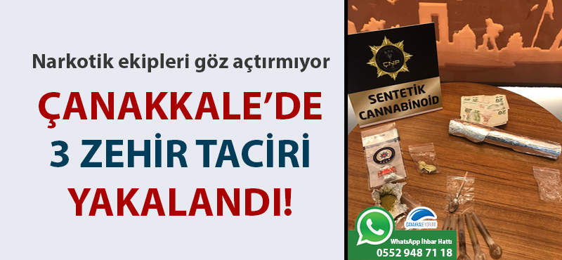 Çanakkale'de 3 zehir taciri yakalandı!