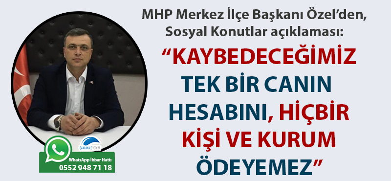 Mehmet Özel: "Kaybedeceğimiz tek bir canın hesabını, hiçbir kişi ve kurum ödeyemez"