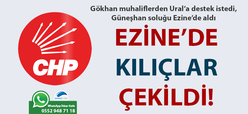 Ezine'de kılıçlar çekildi: Gökhan muhaliflerden Ural'a destek istedi, Güneşhan soluğu Ezine'de aldı!