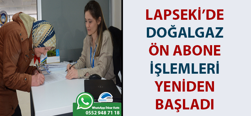 Lapseki’de doğalgaz ön abone işlemleri yeniden başladı