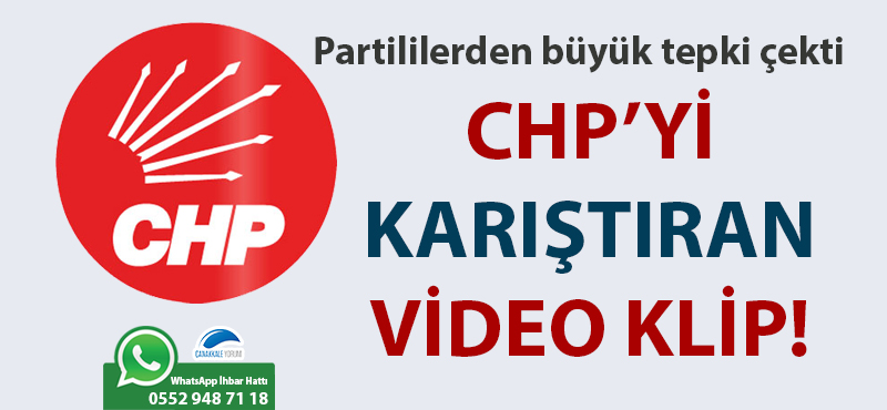 CHP'yi karıştıran video klip!