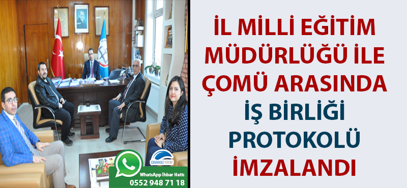 İl Milli Eğitim Müdürlüğü ile ÇOMÜ arasında iş birliği protokolü imzalandı