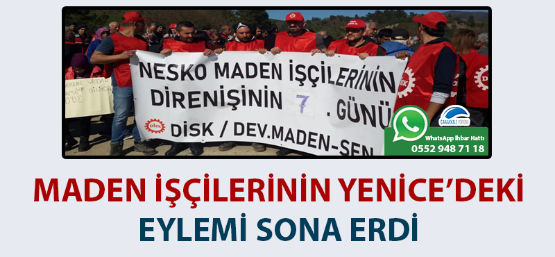 Maden işçilerinin Yenice'deki eylemi sona erdi