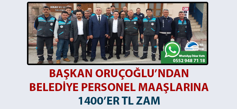 Başkan Oruçoğlu'ndan belediye personel maaşlarına 1400'er TL zam