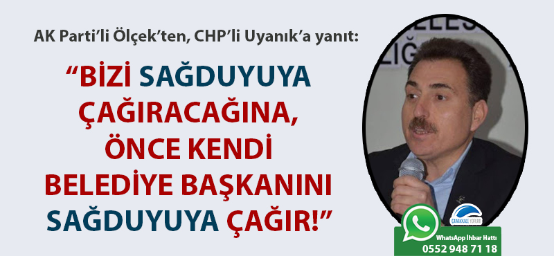 Ölçek'ten Uyanık'a yanıt: "Bizi sağduyuya çağıracağına, önce kendi belediye başkanını sağduyuya çağır!"