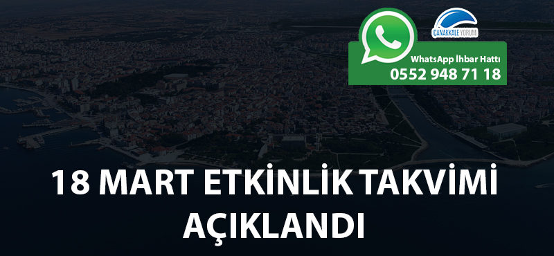 18 Mart etkinlik takvimi açıklandı