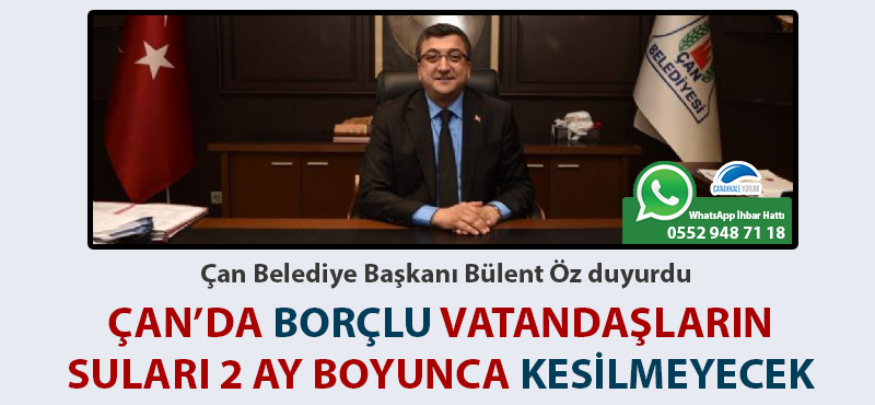 Başkan Öz duyurdu: Çan'da borçlu vatandaşların suları 2 ay boyunca kesilmeyecek