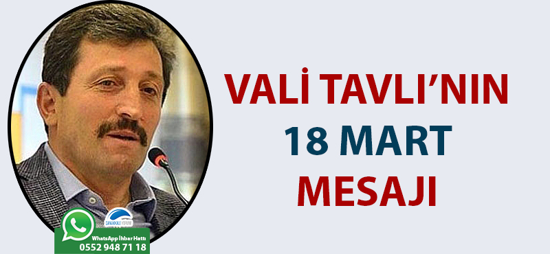 Vali Tavlı'nın 18 Mart mesajı