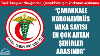 Türk Tabipler Birliği: "Çanakkale koronavirüs vaka sayısı en çok artan şehirler arasında"