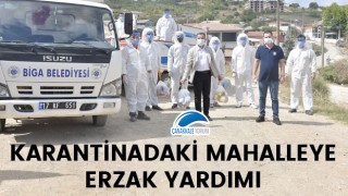 Biga Belediyesinden, karantinadaki mahalleye erzak yardımı