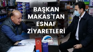 Başkan Makas'tan esnaf ziyaretleri