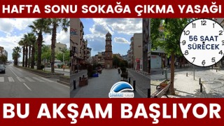 Hafta sonu sokağa çıkma yasağı bu akşam başlıyor!