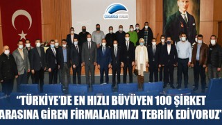 Bülent Turan: "Türkiye'de en hızlı büyüyen 100 şirket arasına giren firmalarımızı tebrik ediyoruz"