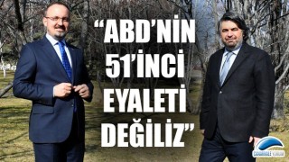 Bülent Turan: “ABD’nin 51’inci eyaleti değiliz”