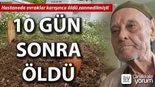 Çanakkale’de öldü sanılan ‘Recep Çelik’ 10 gün sonra yaşamını yitirdi