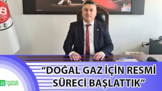 Başkan Bayram: “Doğal gaz için resmi süreci başlattık”