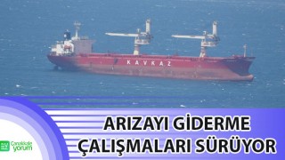 Çanakkale Boğazı’nda arızalanan gemide çalışmalar sürüyor