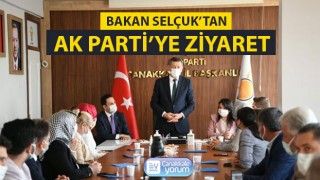 Bakan Selçuk’tan AK Parti’ye ziyaret