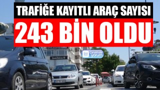 Çanakkale’de trafiğe kayıtlı araç sayısı 243 bin oldu