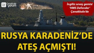 Rusya'nın Kardeniz'de ateş açtığı İngiliz savaş gemisi ‘HMS Defender’ Çanakkale’de