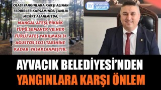 Ayvacık Belediyesi'nden yangınlara karşı önlem