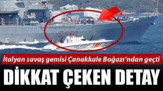 İtalyan savaş gemisi Çanakkale Boğazı’ndan geçti