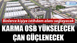 Karma OSB yükselecek, Çan güçlenecek