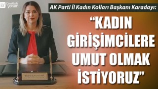 Özlem Karadayı: “Kadın girişimcilere umut olmak istiyoruz”