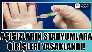 Aşı yaptırmayanların stadyumlara girişleri yasaklandı!